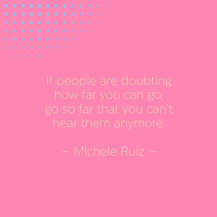If People Are Doubting How Far You Can Go