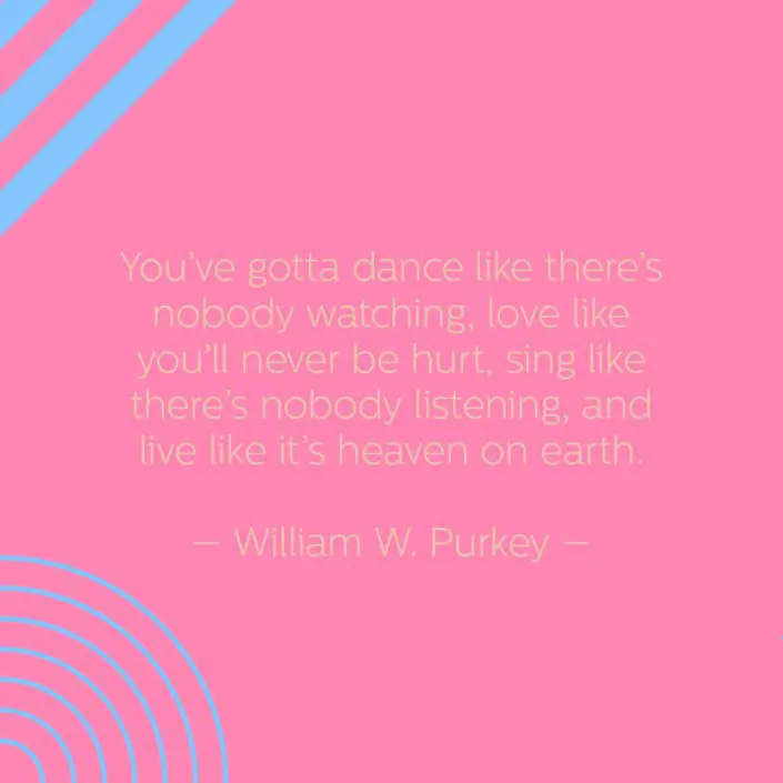Youve Gotta Dance Like No Ones Watching - Mental Health